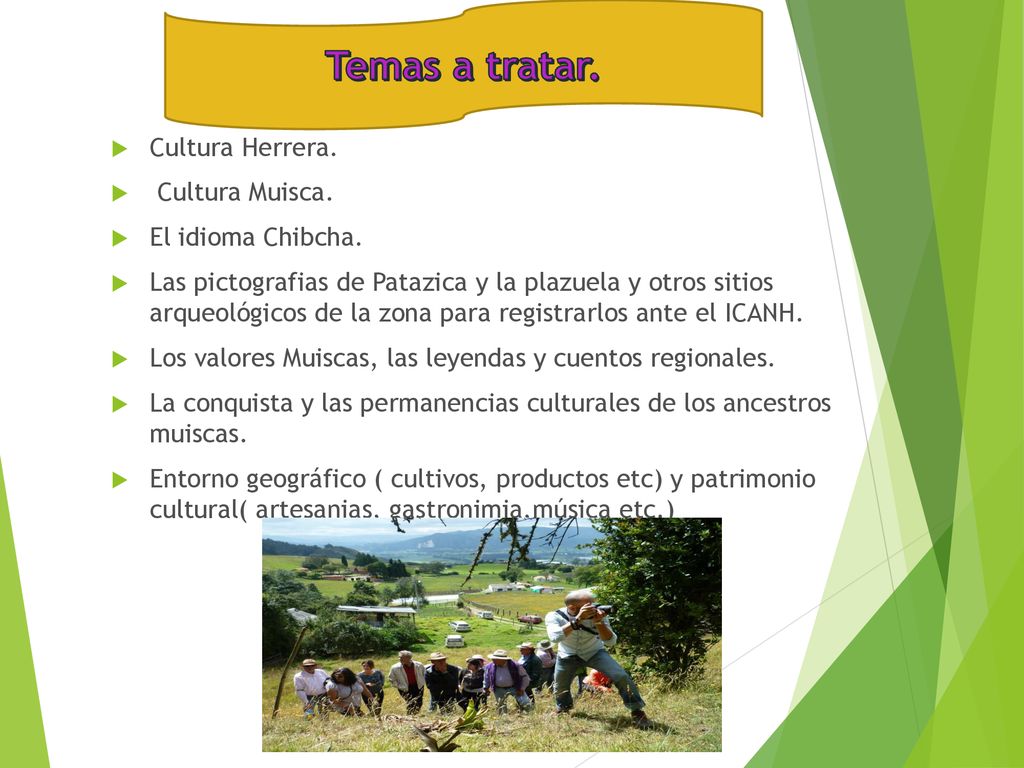 Temas a tratar. Cultura Herrera. Cultura Muisca. El idioma Chibcha.