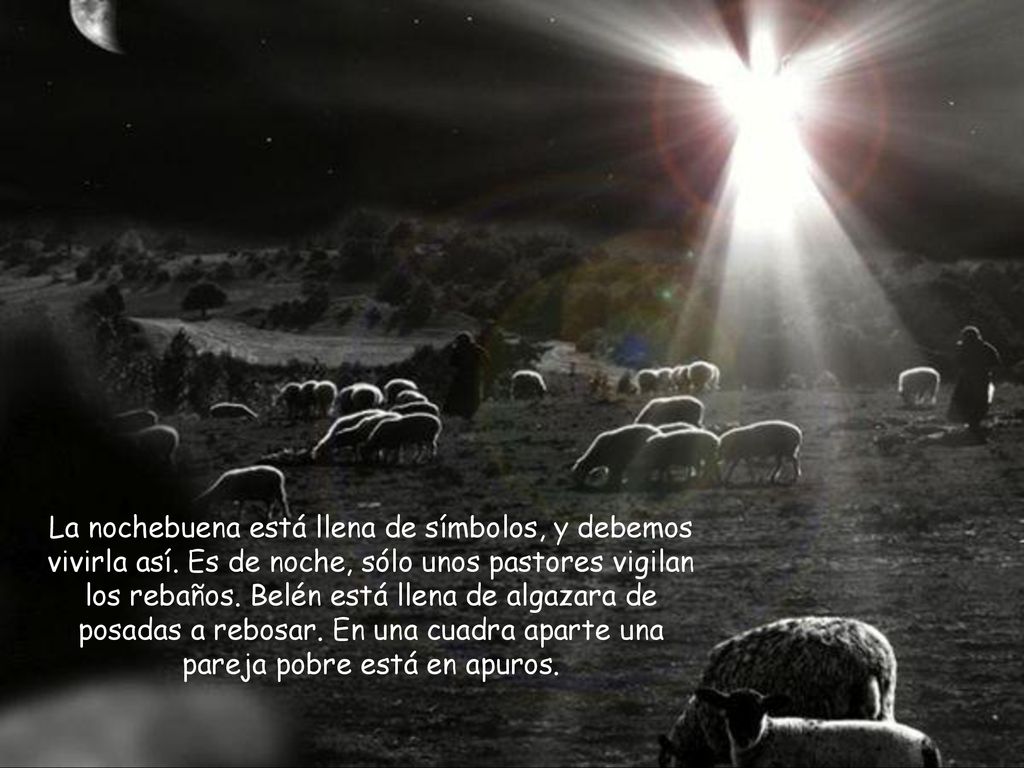 La nochebuena está llena de símbolos, y debemos vivirla así