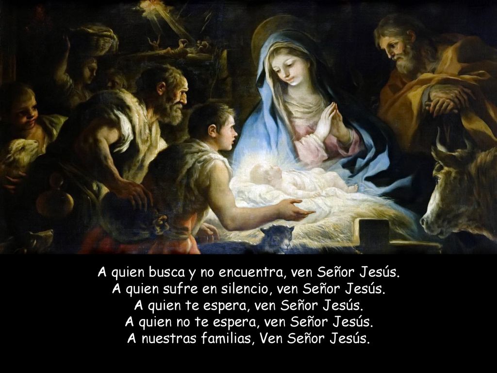 A quien busca y no encuentra, ven Señor Jesús.