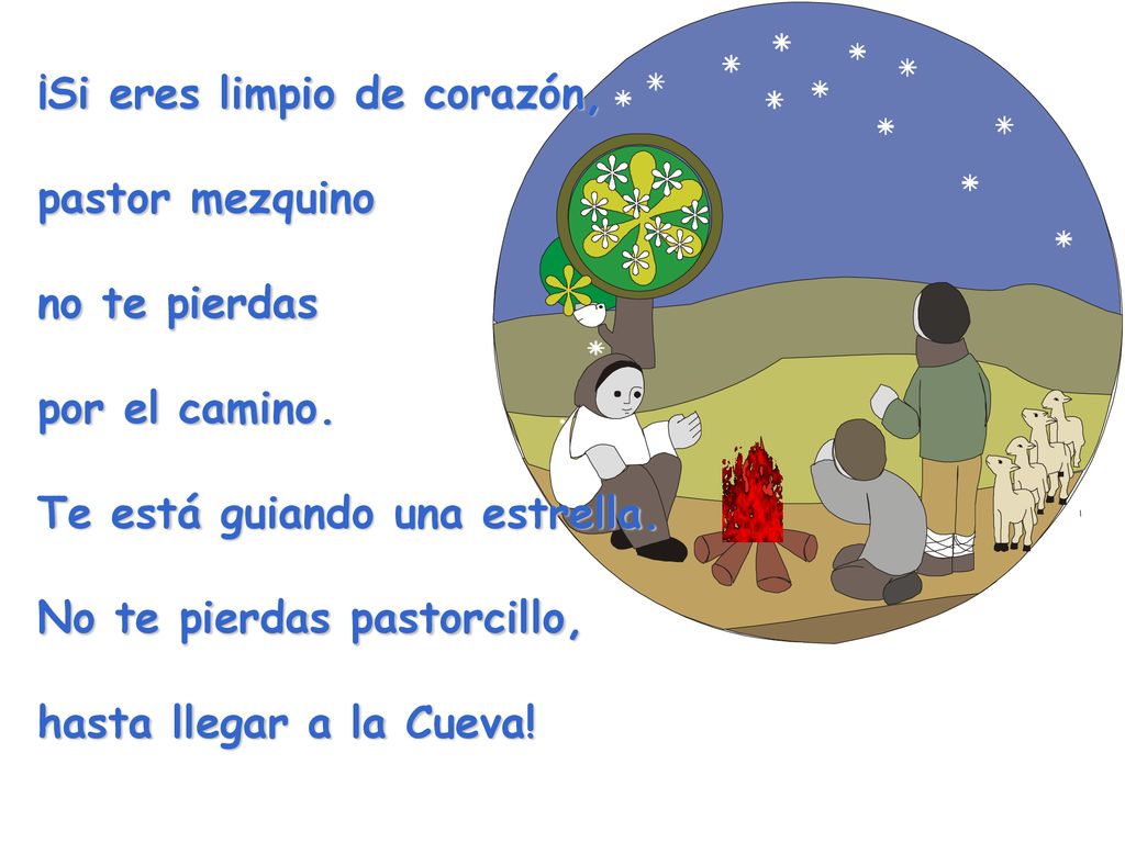 ¡Si eres limpio de corazón, pastor mezquino no te pierdas por el camino.