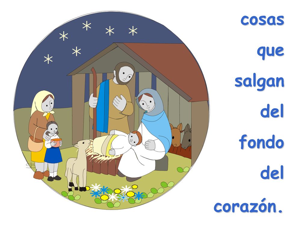 cosas que salgan del fondo del corazón.