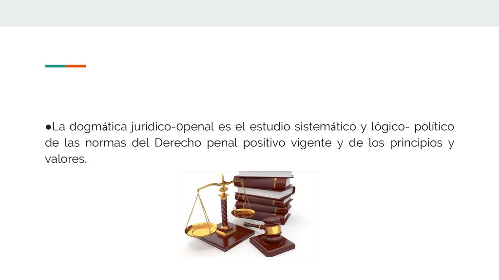 La dogmática jurídico-0penal es el estudio sistemático y lógico- político de las normas del Derecho penal positivo vigente y de los principios y valores.