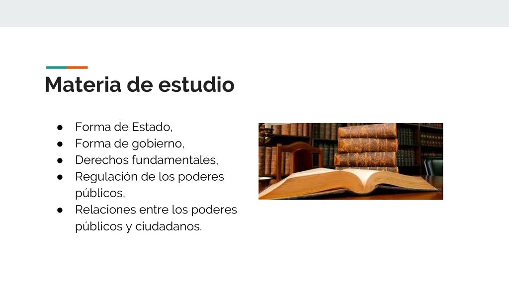 Materia de estudio Forma de Estado, Forma de gobierno,