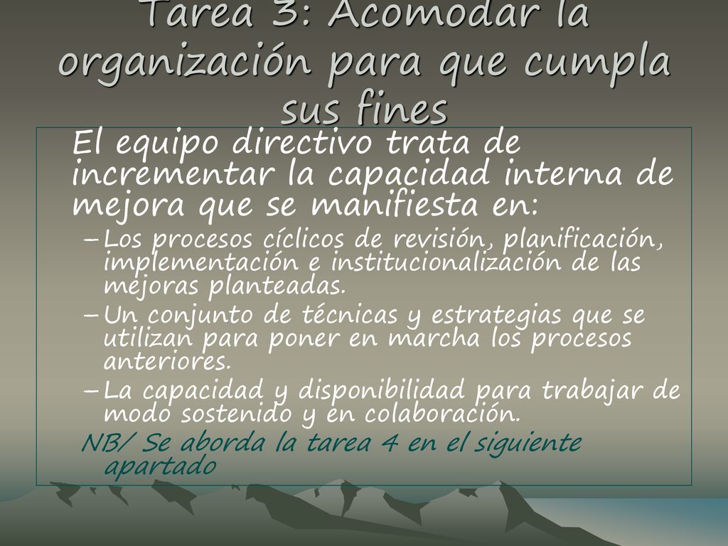 Tarea 3: Acomodar la organización para que cumpla sus fines