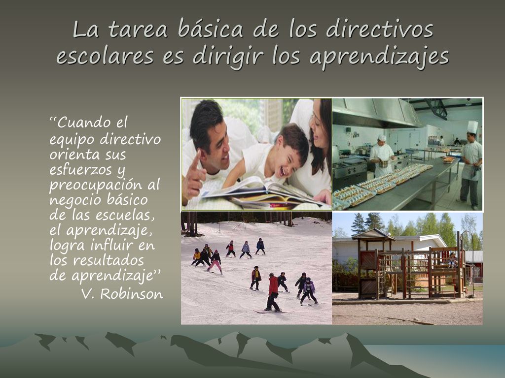 La tarea básica de los directivos escolares es dirigir los aprendizajes