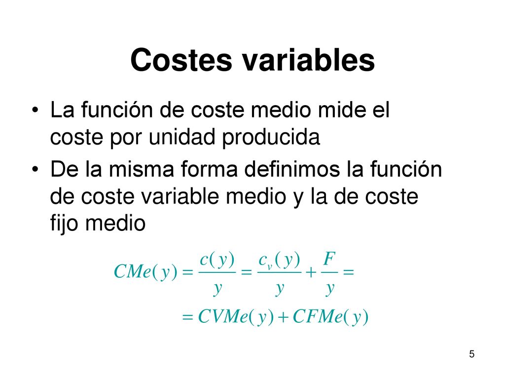 Costes variables La función de coste medio mide el coste por unidad producida.