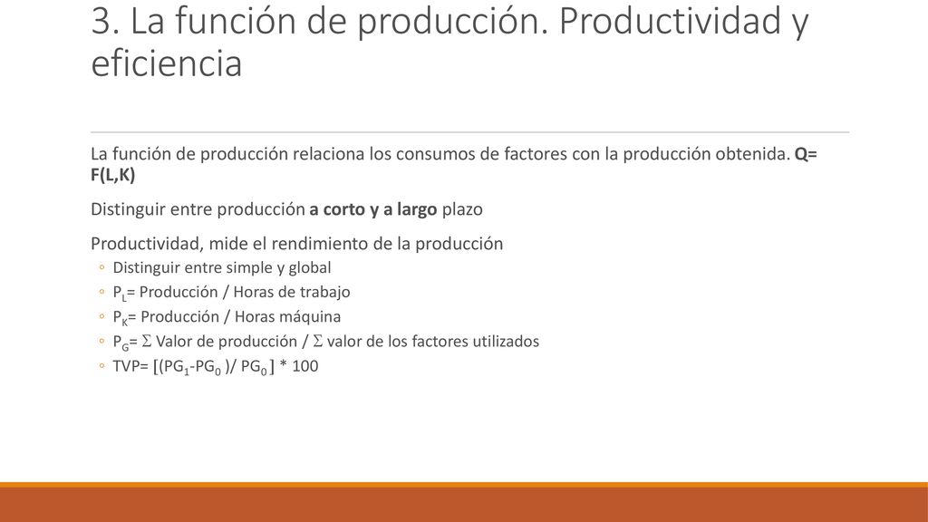 3. La función de producción. Productividad y eficiencia