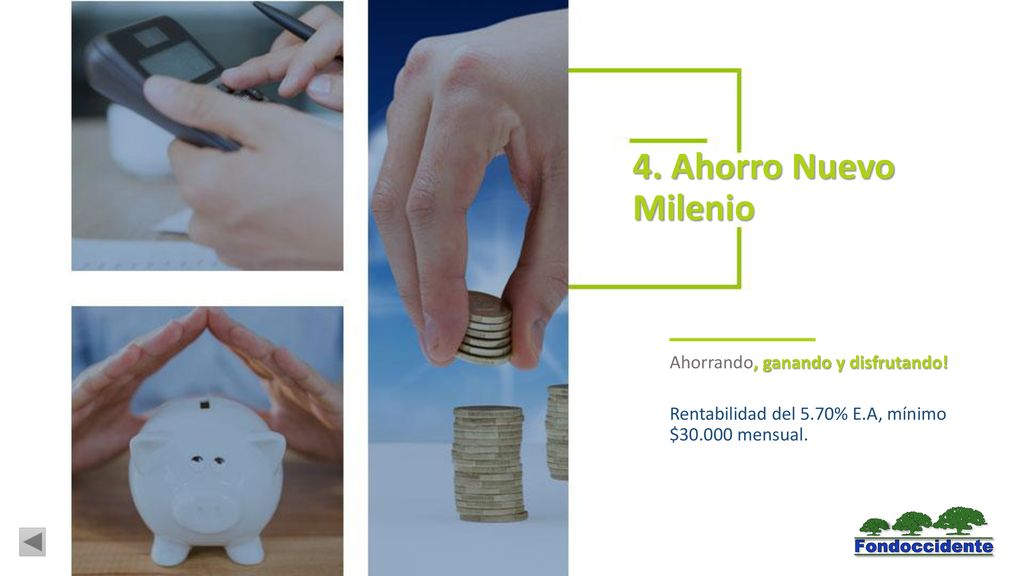 4. Ahorro Nuevo Milenio Ahorrando, ganando y disfrutando!