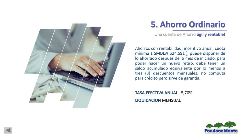 5. Ahorro Ordinario Una cuenta de Ahorro ágil y rentable!