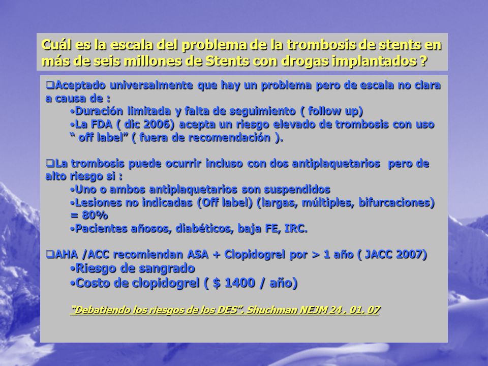 Cuál es la escala del problema de la trombosis de stents en más de seis millones de Stents con drogas implantados