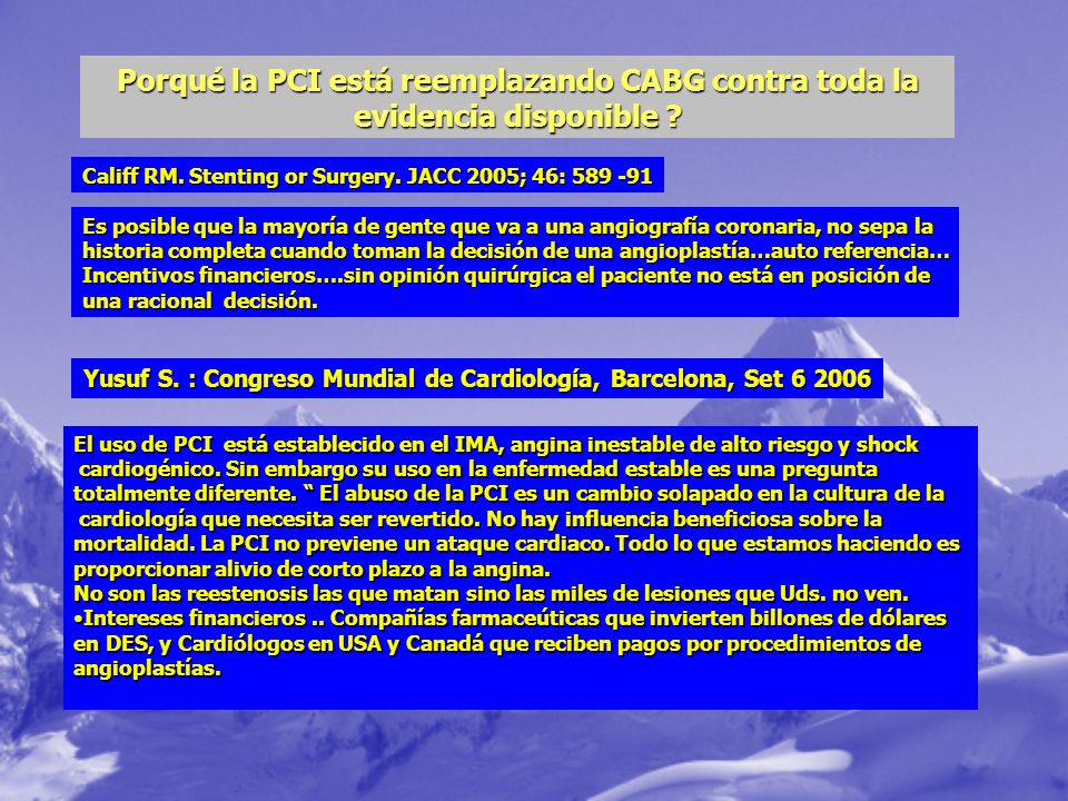 Porqué la PCI está reemplazando CABG contra toda la evidencia disponible