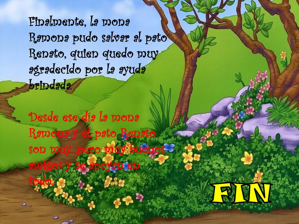 Finalmente, la mona Ramona pudo salvar al pato Renato, quien quedo muy agradecido por la ayuda brindada.
