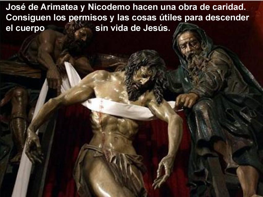 José de Arimatea y Nicodemo hacen una obra de caridad