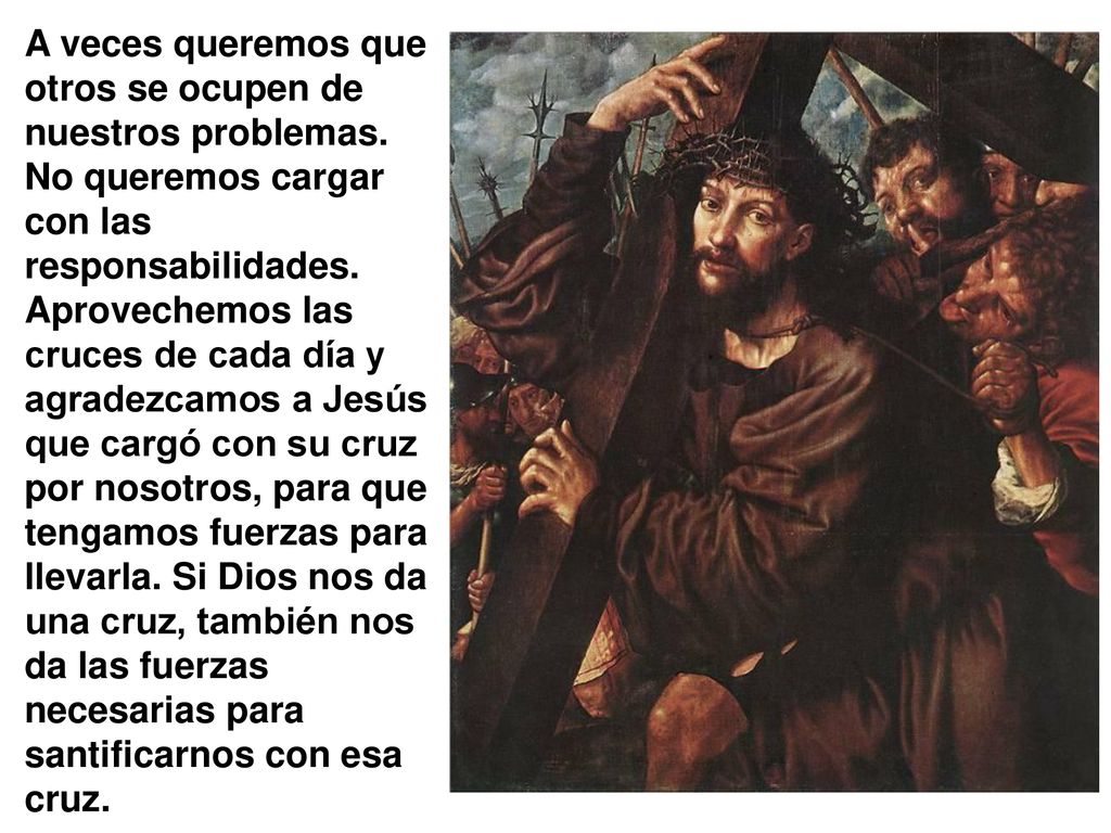 A veces queremos que otros se ocupen de nuestros problemas
