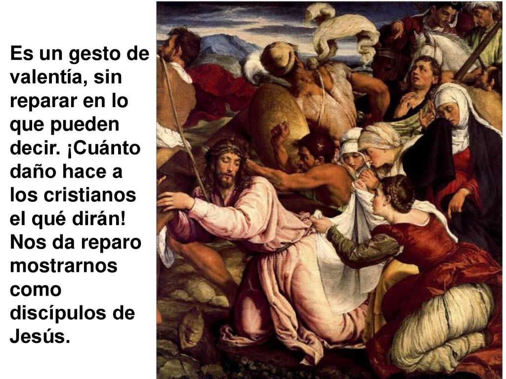 Es un gesto de valentía, sin reparar en lo que pueden decir