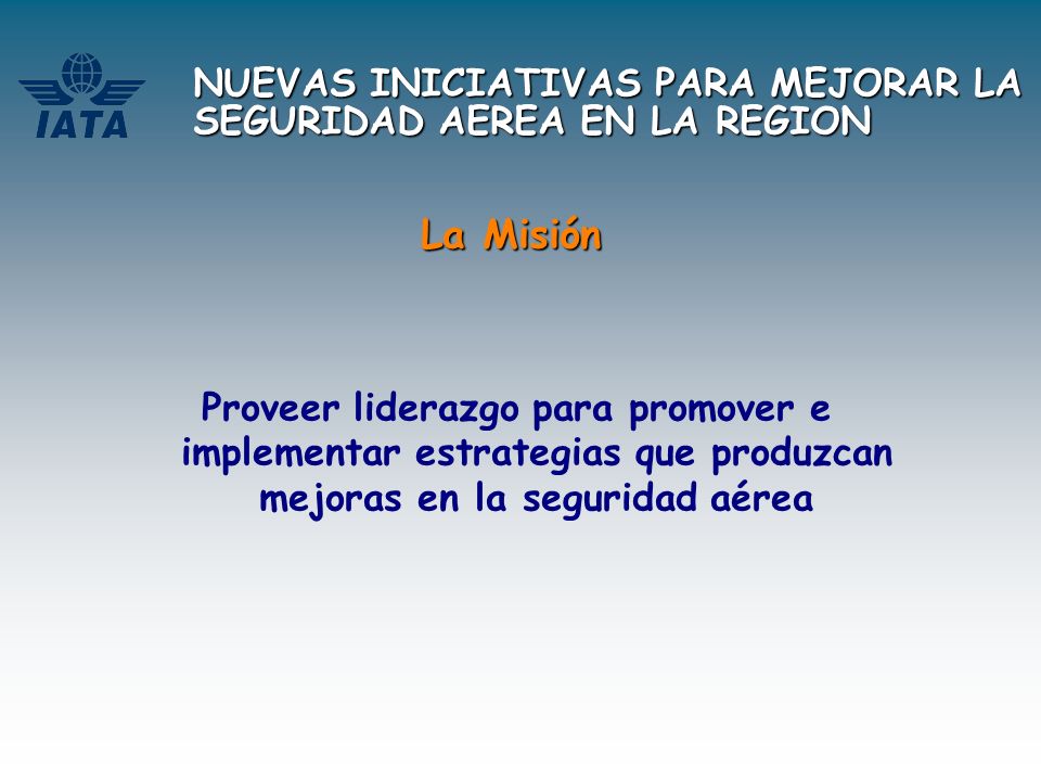 NUEVAS INICIATIVAS PARA MEJORAR LA SEGURIDAD AEREA EN LA REGION