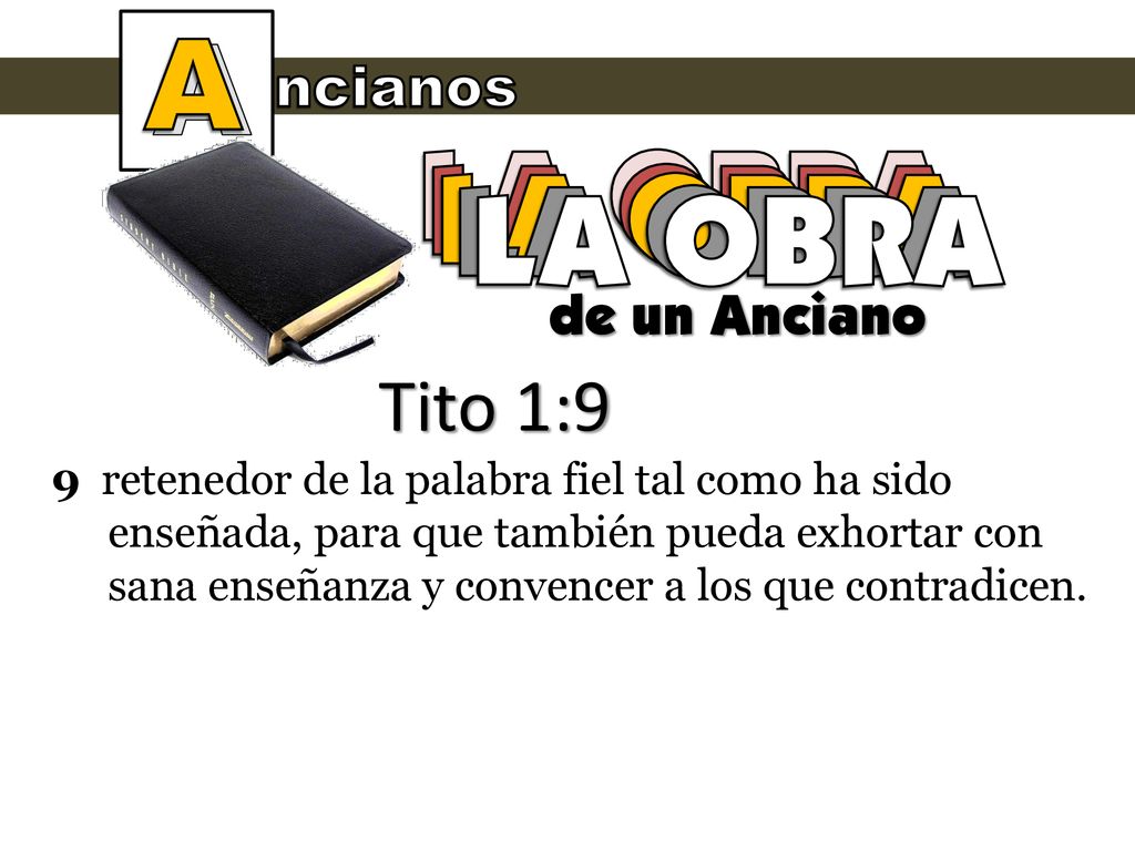 A LA OBRA LA OBRA LA OBRA LA OBRA LA OBRA Tito 1:9 ncianos