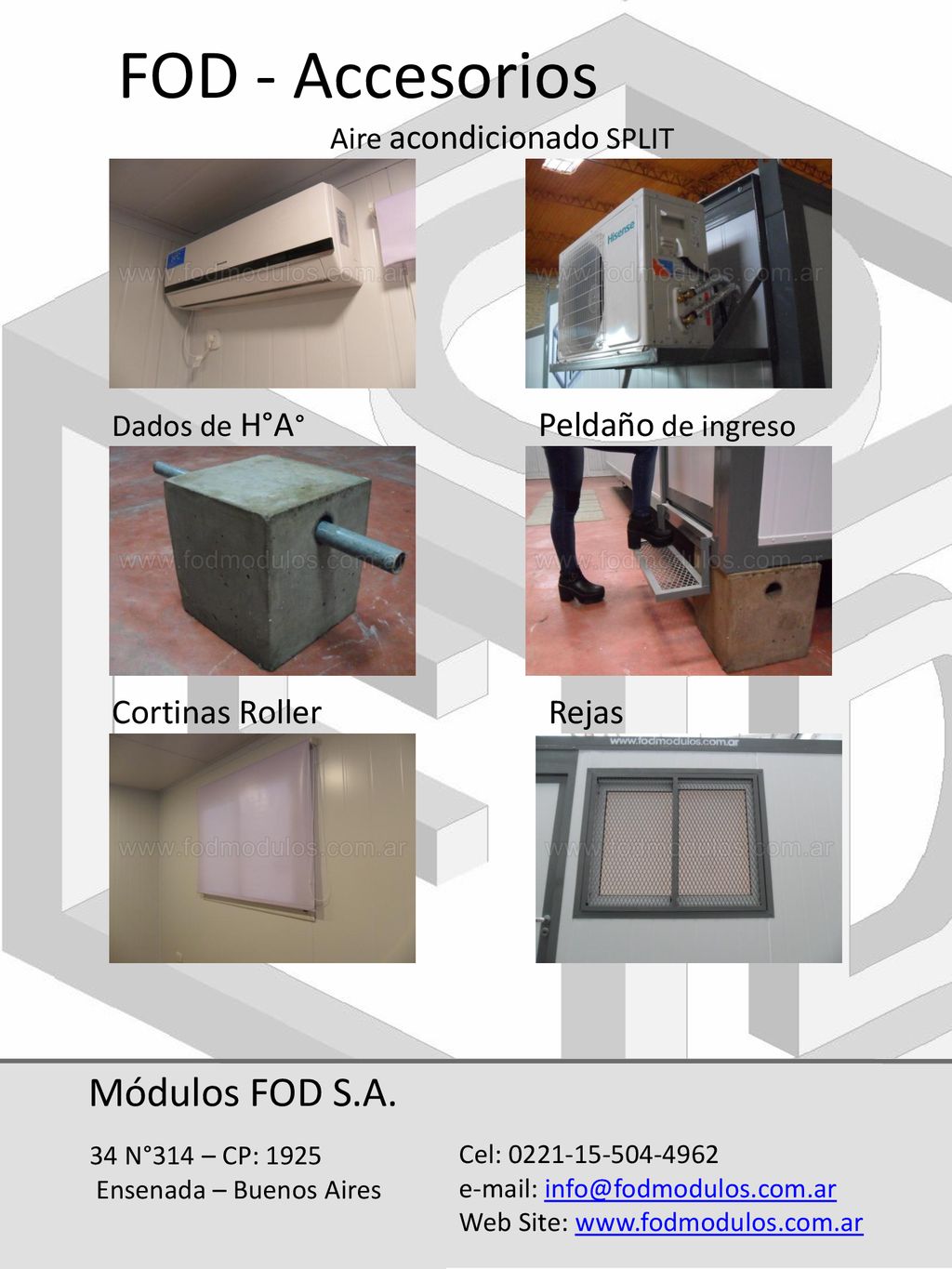 FOD - Accesorios Módulos FOD S.A. Peldaño de ingreso Cortinas Roller