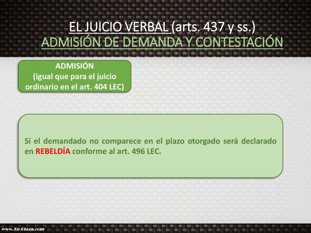 EL JUICIO VERBAL (arts. 437 y ss.) ADMISIÓN DE DEMANDA Y CONTESTACIÓN