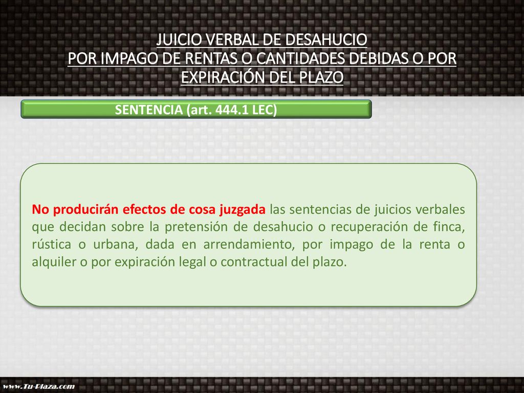 JUICIO VERBAL DE DESAHUCIO POR IMPAGO DE RENTAS O CANTIDADES DEBIDAS O POR EXPIRACIÓN DEL PLAZO