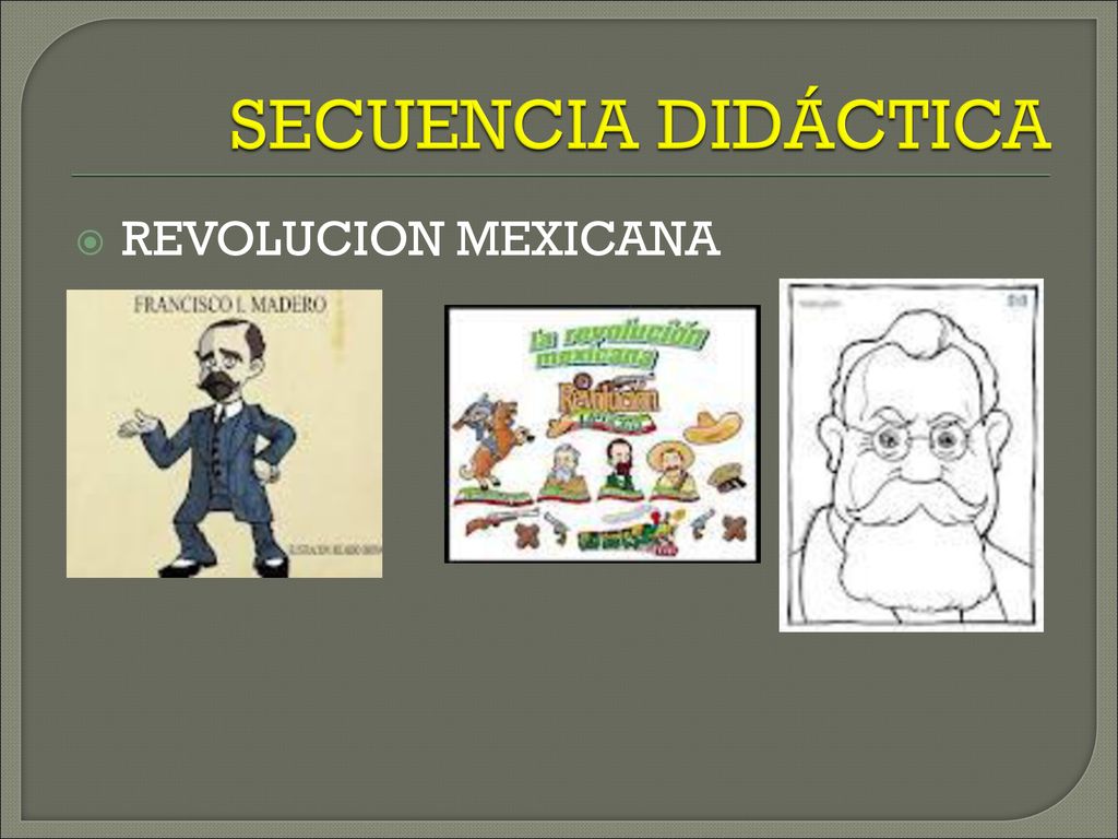 SECUENCIA DIDÁCTICA REVOLUCION MEXICANA