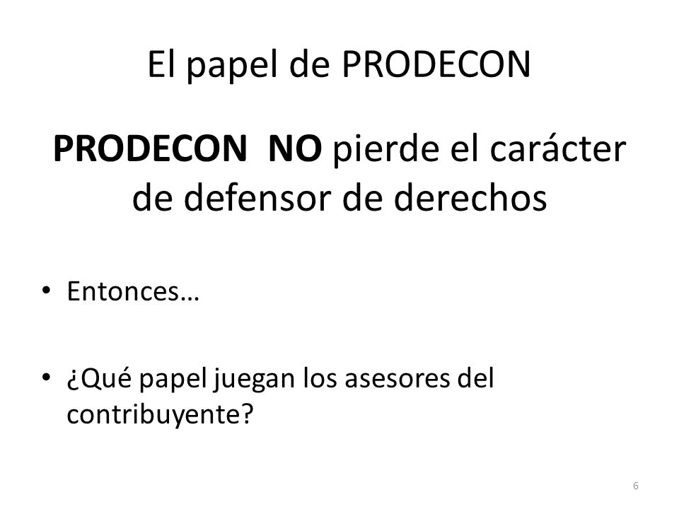 PRODECON NO pierde el carácter de defensor de derechos
