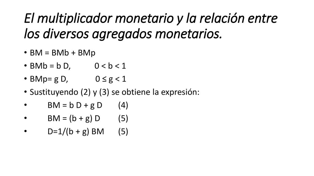 El multiplicador monetario y la relación entre los diversos agregados monetarios.