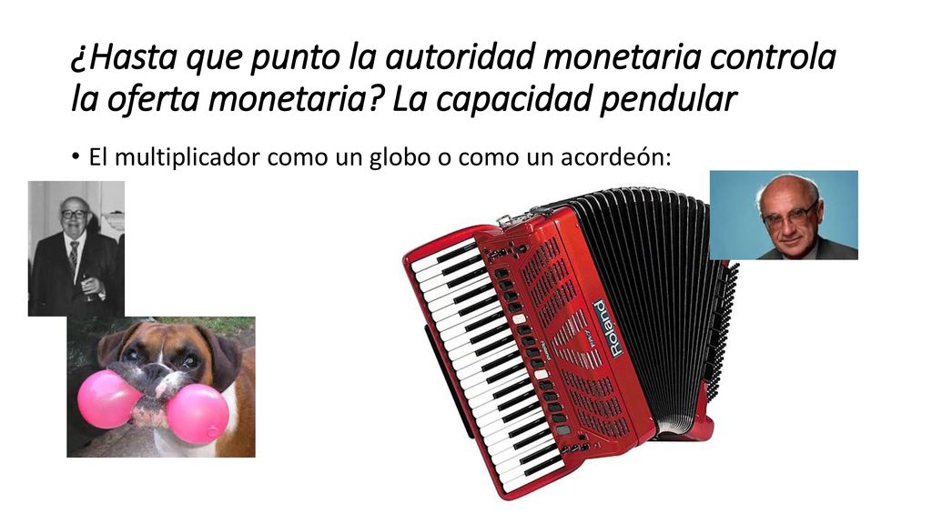 ¿Hasta que punto la autoridad monetaria controla la oferta monetaria