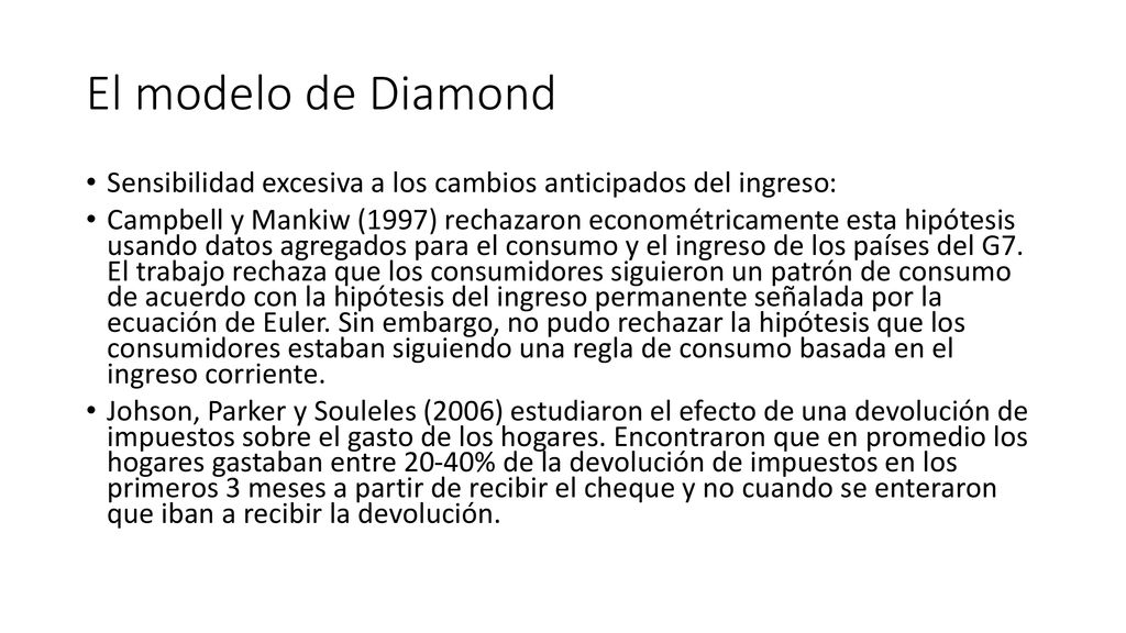 El modelo de Diamond Sensibilidad excesiva a los cambios anticipados del ingreso: