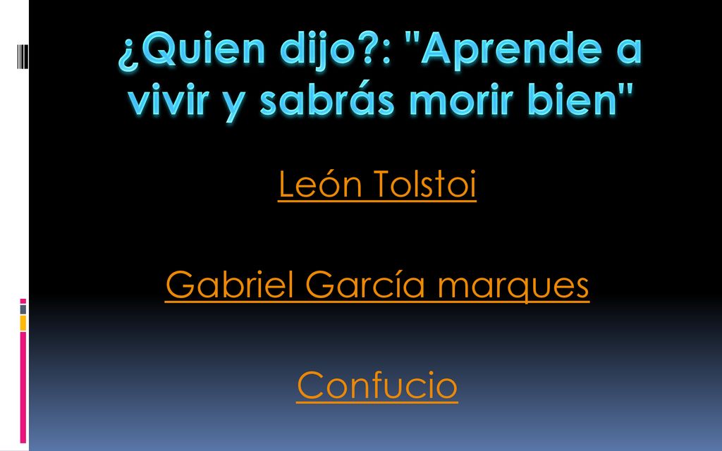 ¿Quien dijo : Aprende a vivir y sabrás morir bien