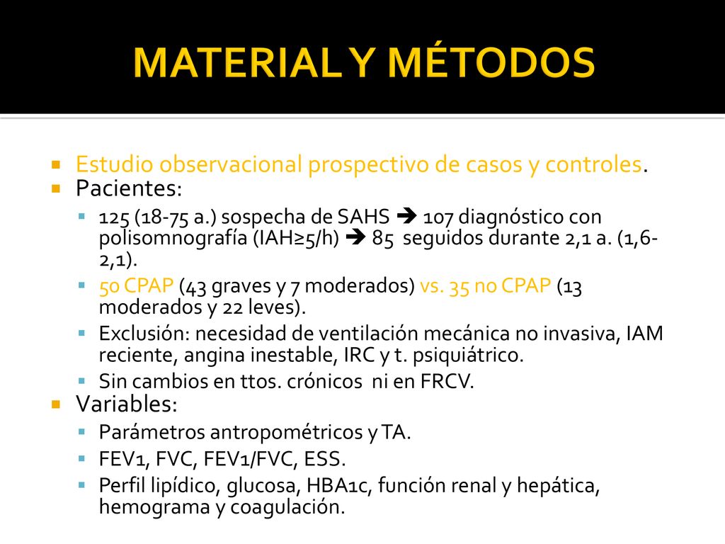 MATERIAL Y MÉTODOS Estudio observacional prospectivo de casos y controles. Pacientes: