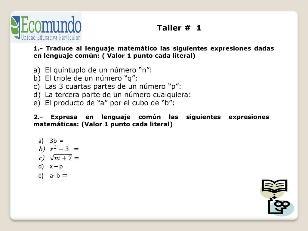 Taller # 1 El quíntuplo de un número n : El triple de un número q :
