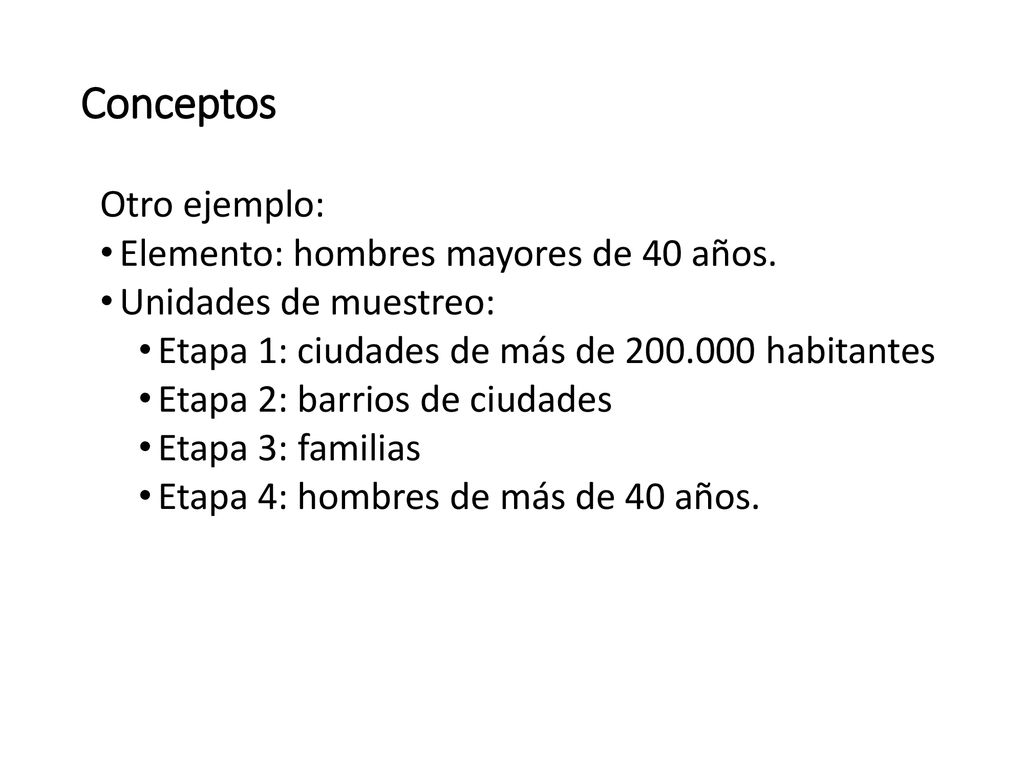 Conceptos Otro ejemplo: Elemento: hombres mayores de 40 años.