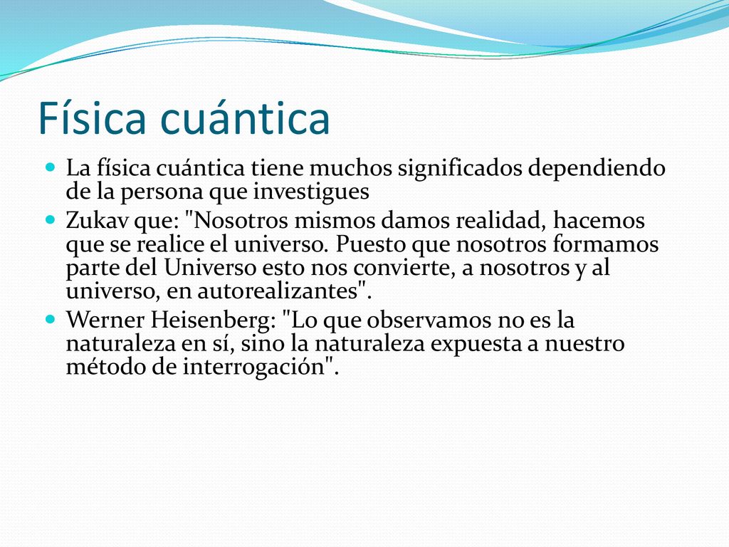 Física cuántica La física cuántica tiene muchos significados dependiendo de la persona que investigues.