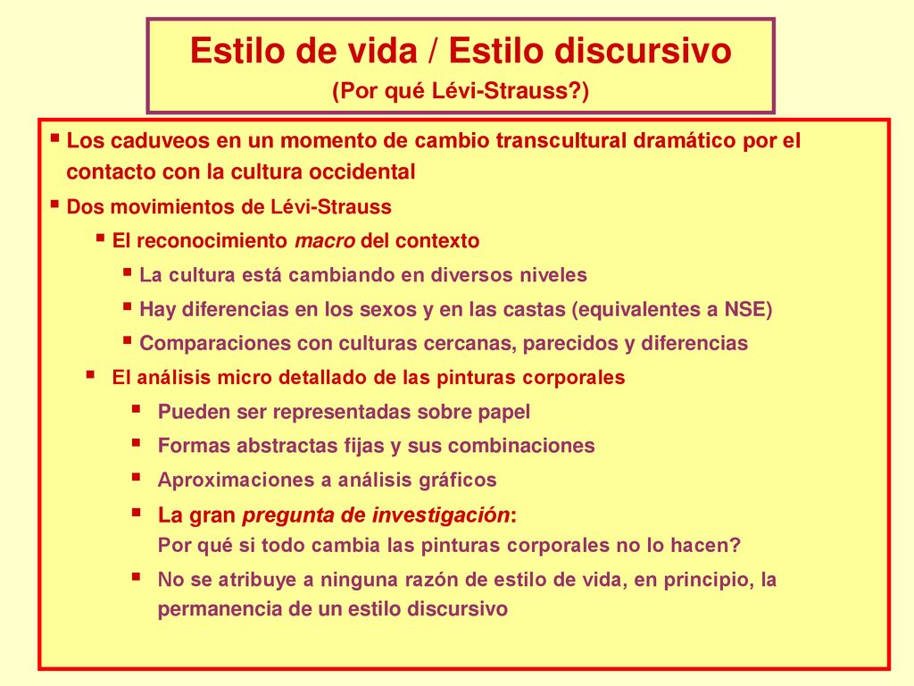 Estilo de vida / Estilo discursivo (Por qué Lévi-Strauss )