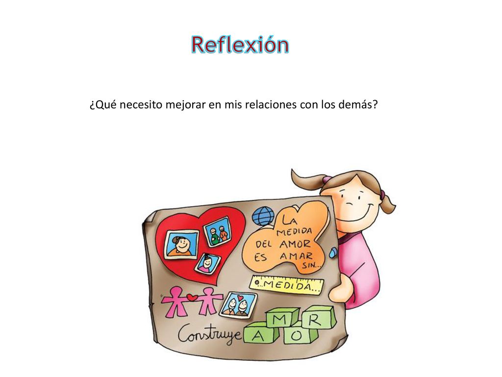 Reflexión ¿Qué necesito mejorar en mis relaciones con los demás