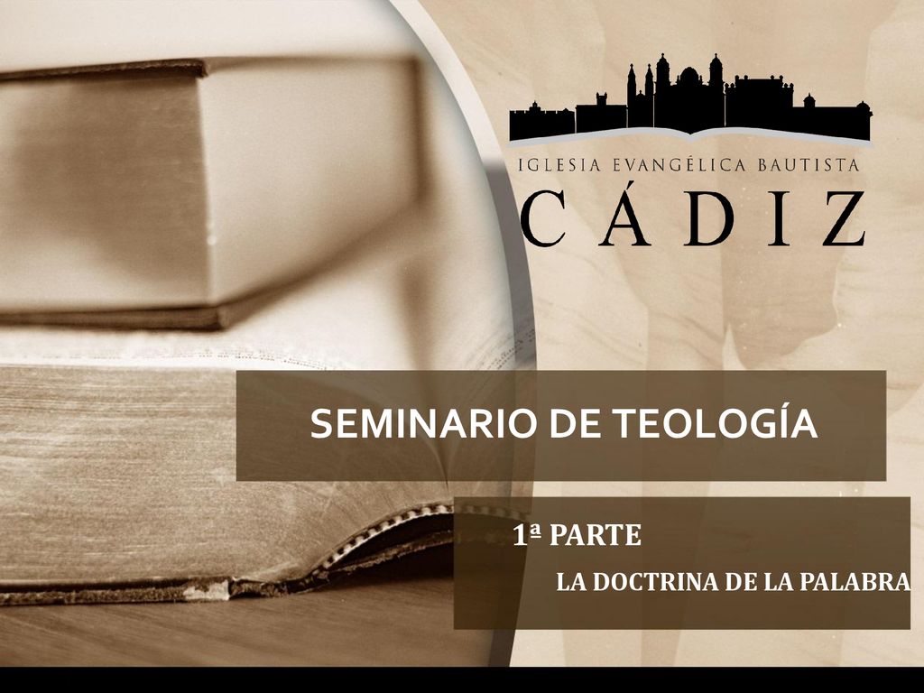 SEMINARIO DE TEOLOGÍA 1ª PARTE LA DOCTRINA DE LA PALABRA