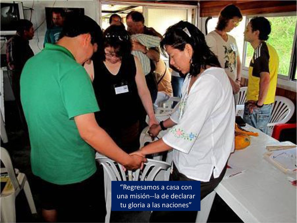 Regresamos a casa con una misión--la de declarar tu gloria a las naciones