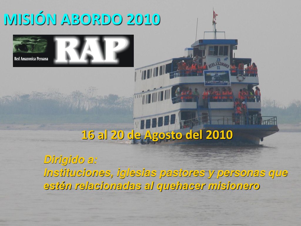 MISIÓN ABORDO al 20 de Agosto del 2010 Dirigido a: