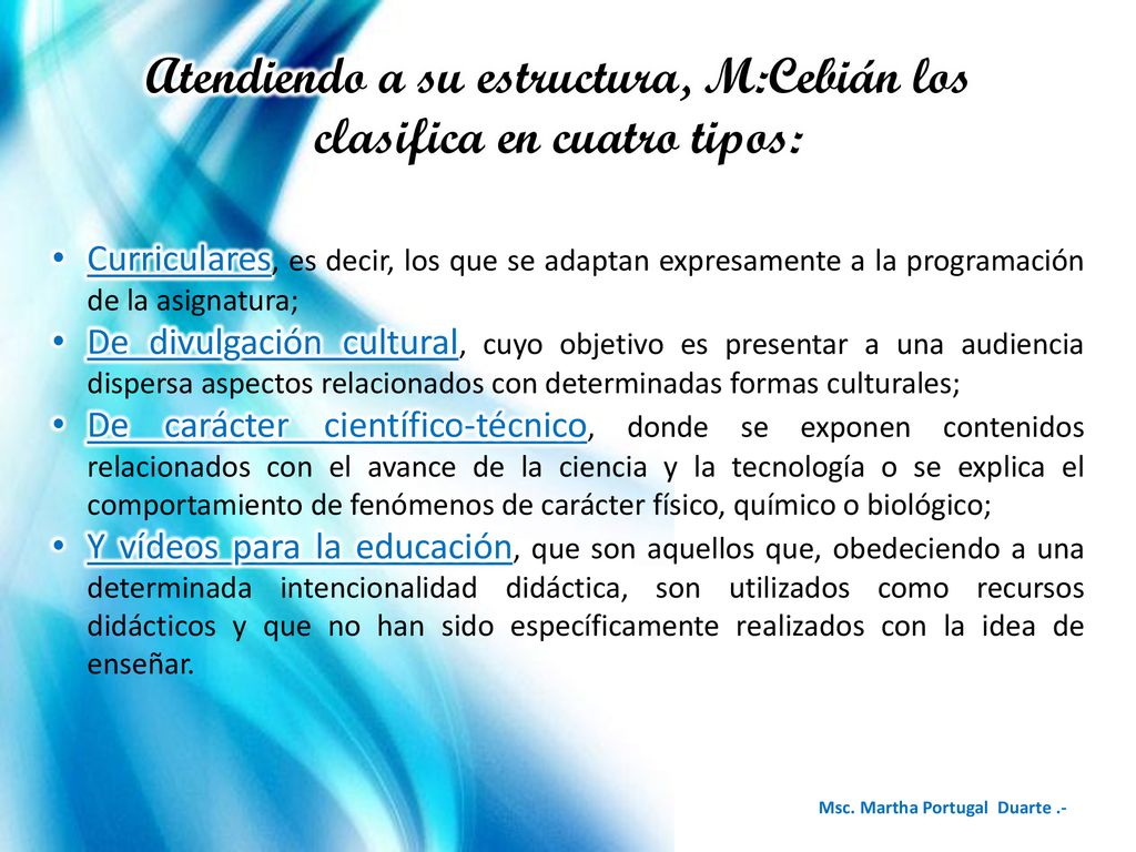 Atendiendo a su estructura, M:Cebián los clasifica en cuatro tipos:
