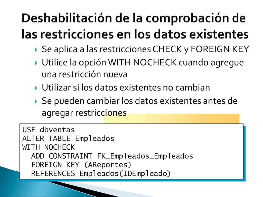 Deshabilitación de la comprobación de las restricciones en los datos existentes