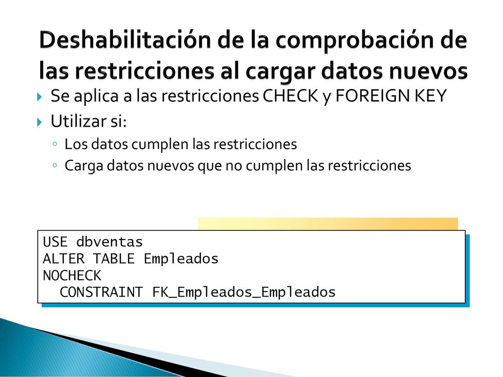 Deshabilitación de la comprobación de las restricciones al cargar datos nuevos