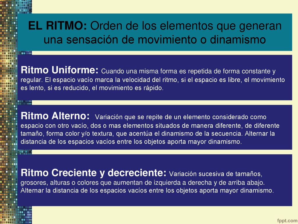 EL RITMO: Orden de los elementos que generan una sensación de movimiento o dinamismo