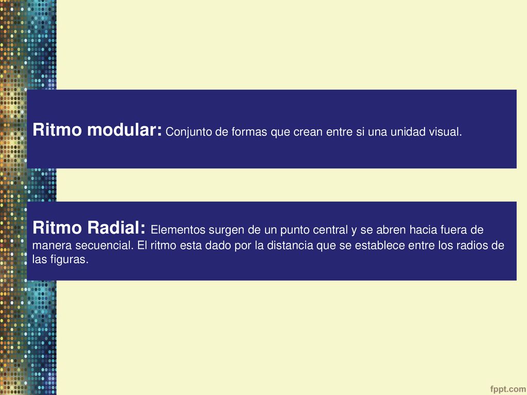 Ritmo modular: Conjunto de formas que crean entre si una unidad visual.