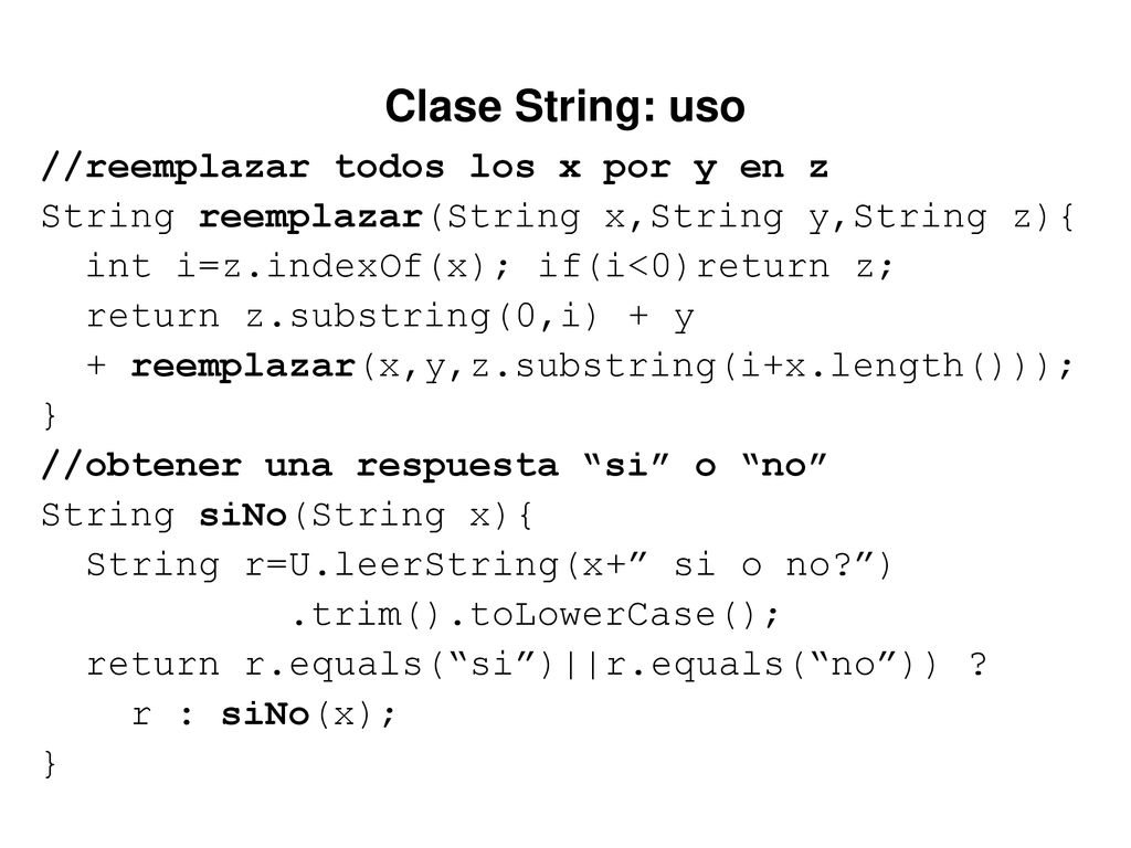 Clase String: uso //reemplazar todos los x por y en z