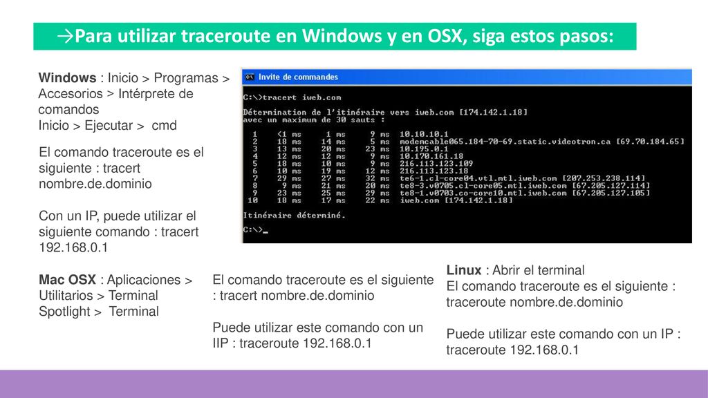 Para utilizar traceroute en Windows y en OSX, siga estos pasos: