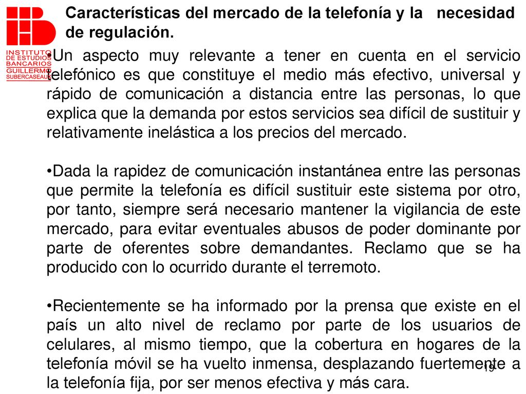 Características del mercado de la telefonía y la necesidad de regulación.