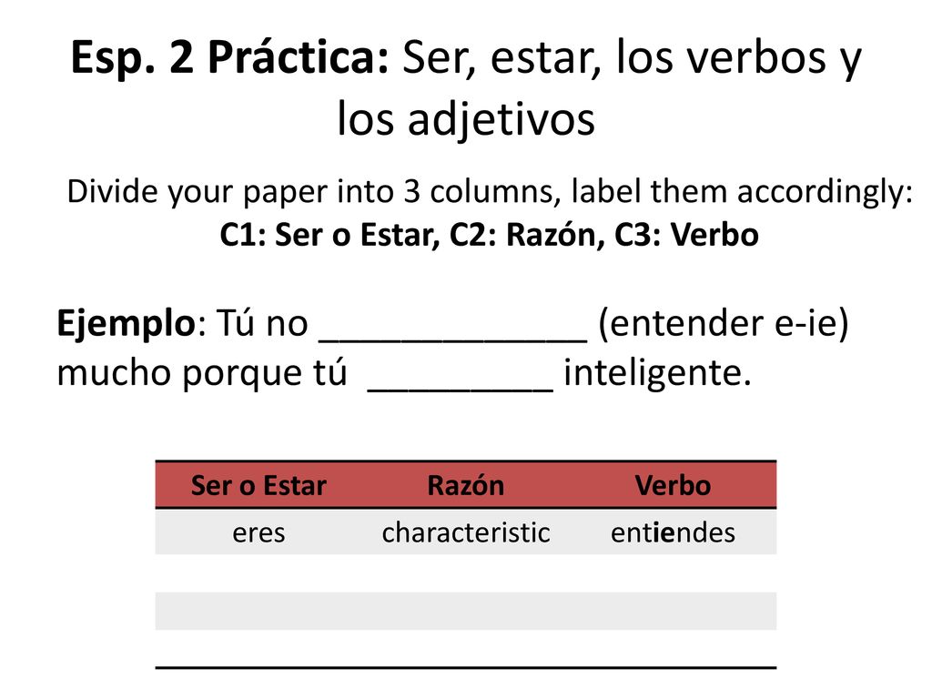 Esp. 2 Práctica: Ser, estar, los verbos y los adjetivos