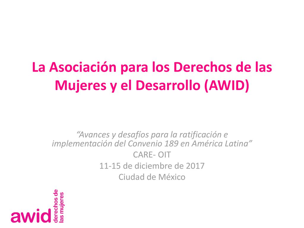 La Asociación para los Derechos de las Mujeres y el Desarrollo (AWID)