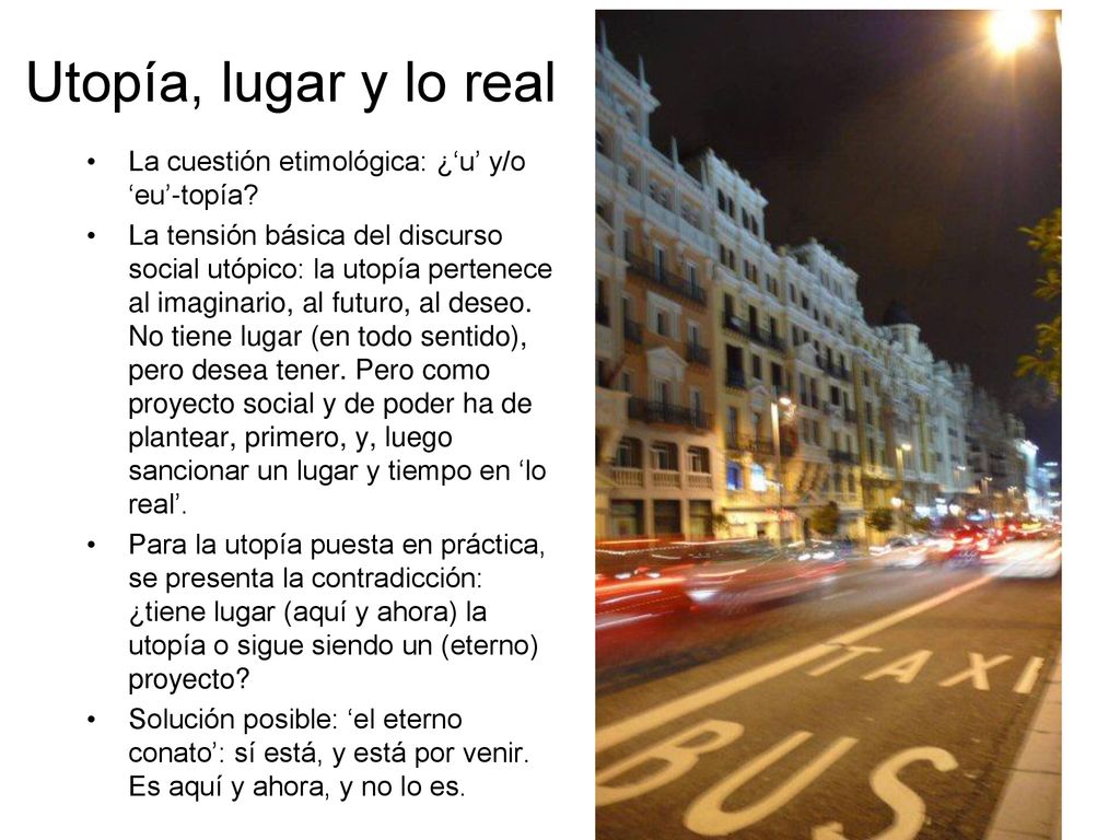 Utopía, lugar y lo real La cuestión etimológica: ¿‘u’ y/o ‘eu’-topía